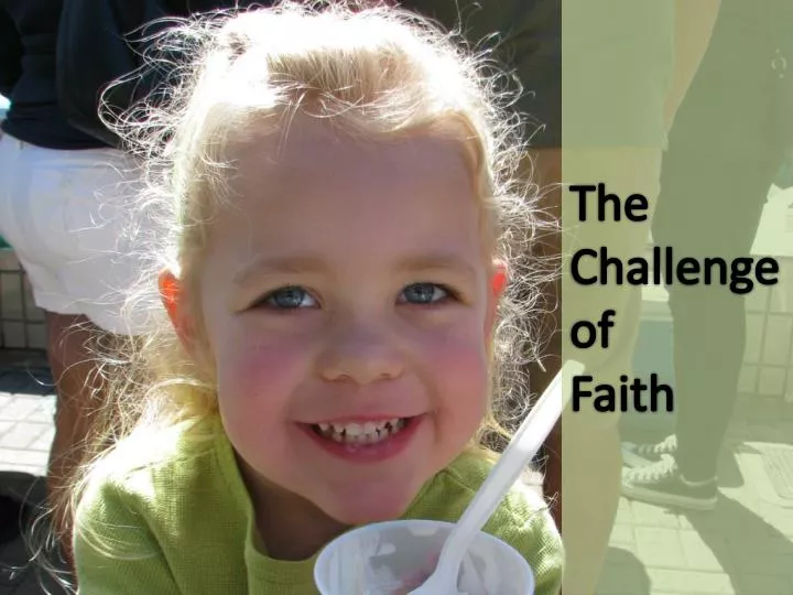 the challenge of faith