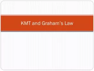 KMT and Graham’s Law