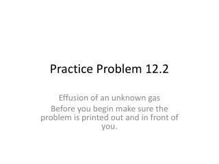 Practice Problem 12.2