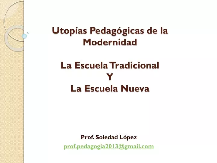 utop as pedag gicas de la modernidad la escuela tradicional y la escuela nueva