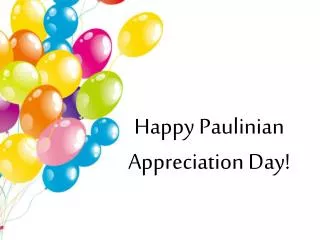Happy Paulinian Appreciation Day!