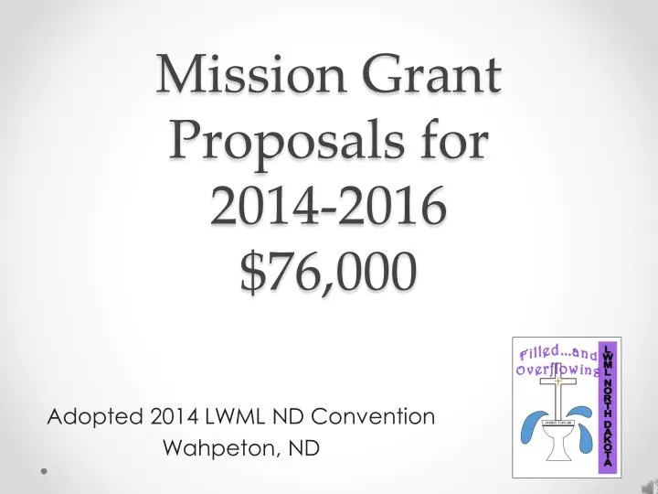 mission grant proposals for 2014 2016 76 000