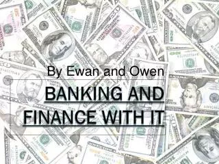 Banking and Finance with IT