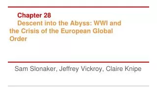 Chapter 28 Descent into the Abyss: WWI and the Crisis of the European Global Order