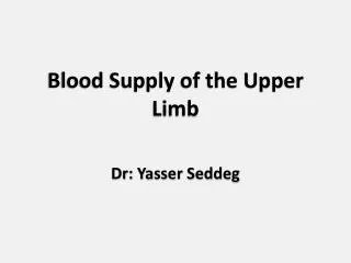 Blood Supply of the Upper Limb