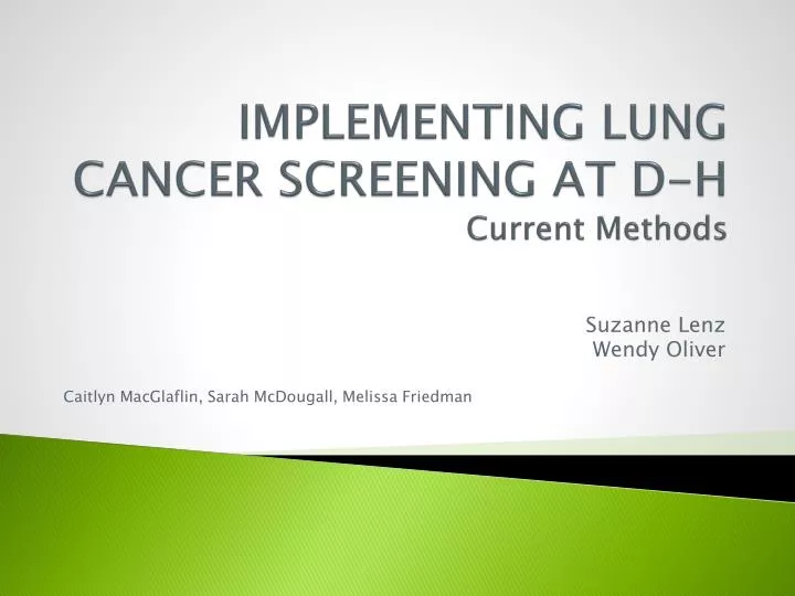 implementing lung cancer screening at d h current methods