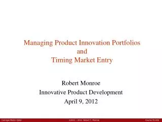 Managing Product Innovation Portfolios and Timing Market Entry