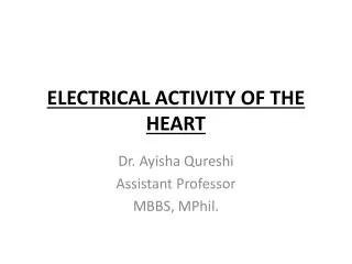 ELECTRICAL ACTIVITY OF THE HEART