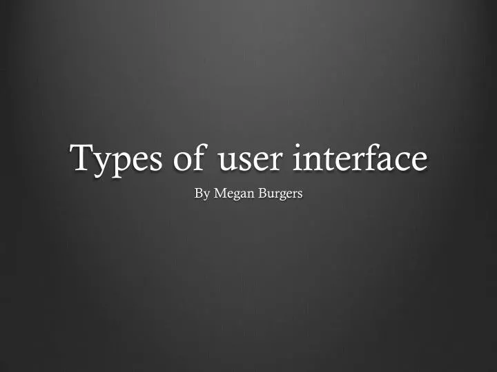 types of user interface