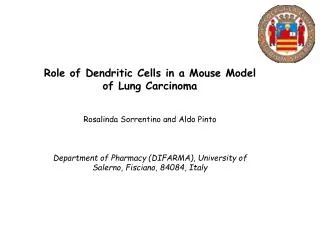 Role of Dendritic Cells in a Mouse Model of Lung Carcinoma Rosalinda Sorrentino and Aldo Pinto