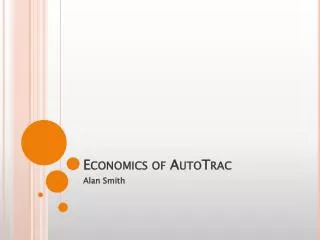 Economics of AutoTrac