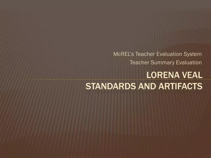 lorena veal standards and artifacts