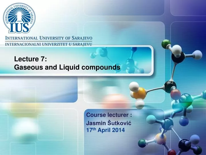 lecture 7 gaseous and liquid compounds