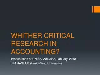 WHITHER CRITICAL RESEARCH IN ACCOUNTING?
