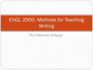 engl 2900 methods for teaching writing