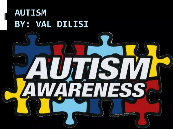 autism by val dilisi