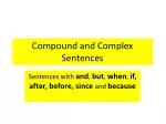 Compound and Complex Sentences