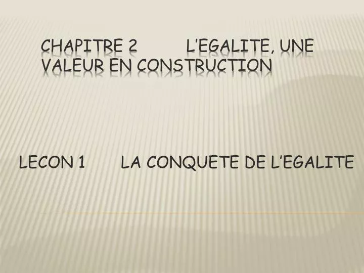 lecon 1 la conquete de l egalite