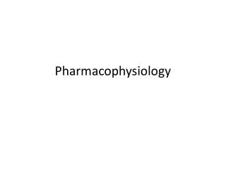 Pharmacophysiology