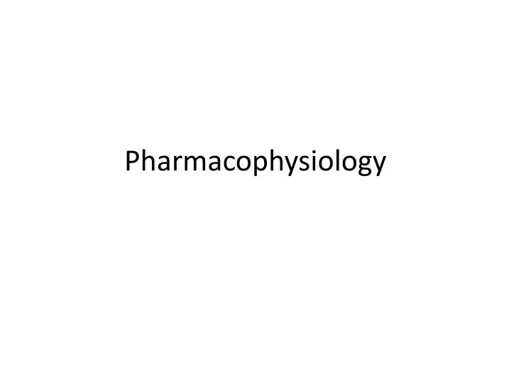 pharmacophysiology