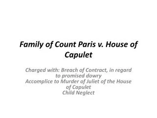 Family of Count Paris v . House of Capulet