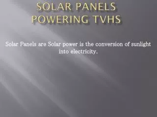 Solar Panels Powering TVHS