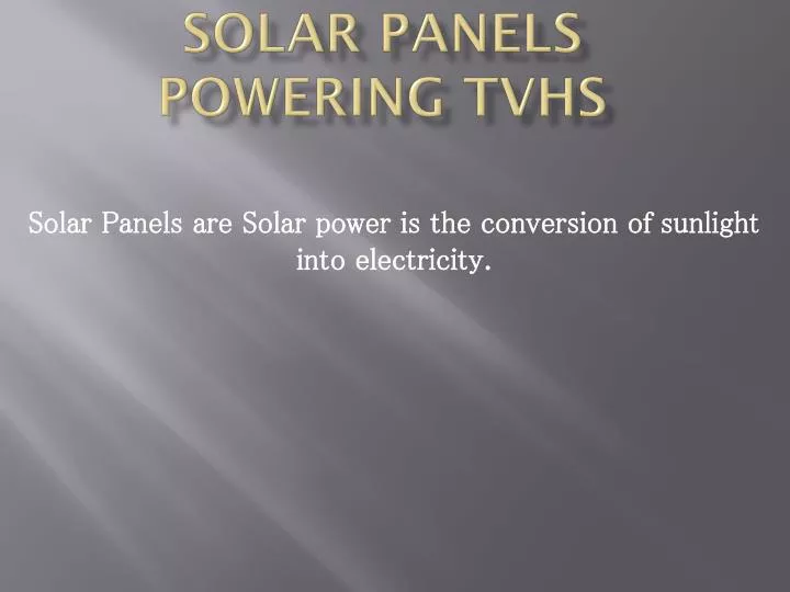 solar panels powering tvhs