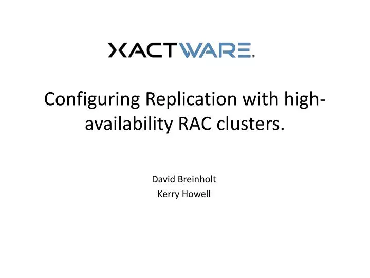 configuring replication with high availability rac clusters