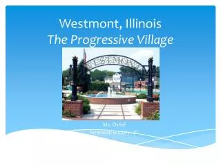 Westmont, Illinois The Progressive Village