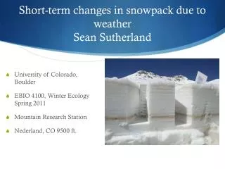 Short-term changes in snowpack due to weather Sean Sutherland