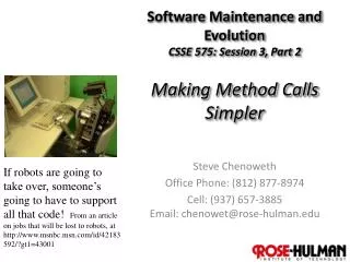 Software Maintenance and Evolution CSSE 575: Session 3, Part 2 Making Method Calls Simpler