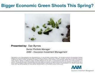 Bigger Economic Green Shoots This Spring?