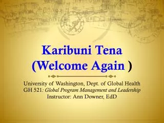 Karibuni Tena (Welcome Again )