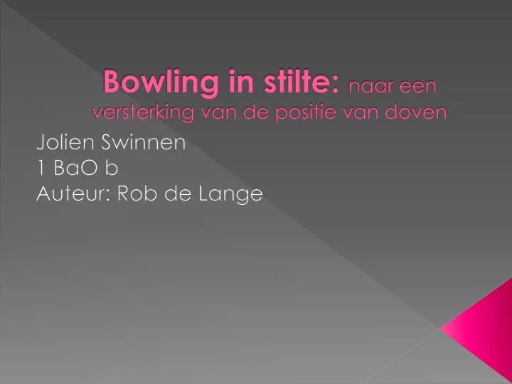 bowling in stilte naar een versterking van de positie van doven