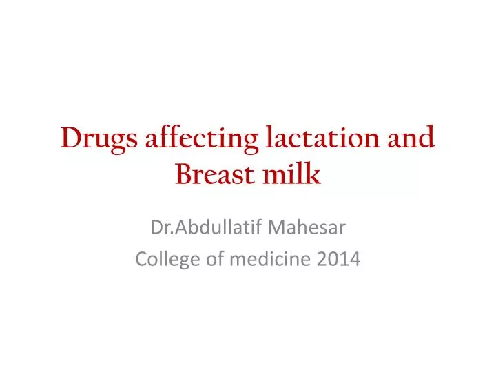 drugs affecting lactation and breast milk