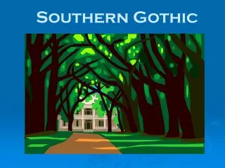 Southern Gothic