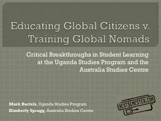 Educating Global Citizens v . Training Global Nomads