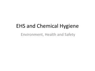 EHS and Chemical Hygiene
