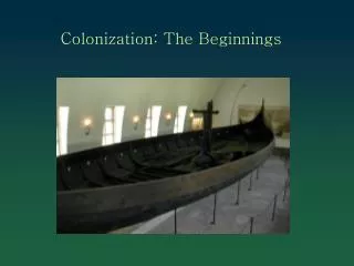 Colonization: The Beginnings