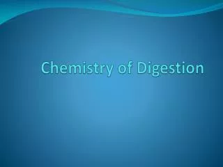 Chemistry of Digestion