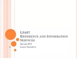 LS407 Reference and Information Services