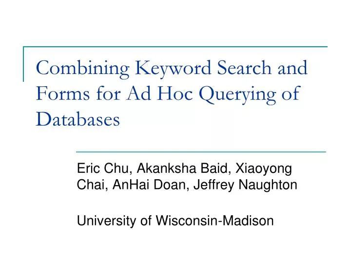 combining keyword search and forms for ad hoc querying of databases