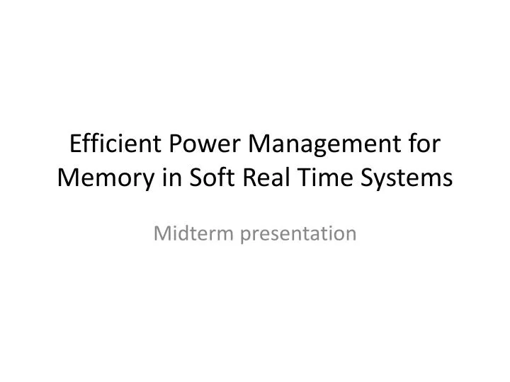 efficient power management for memory in soft real time systems