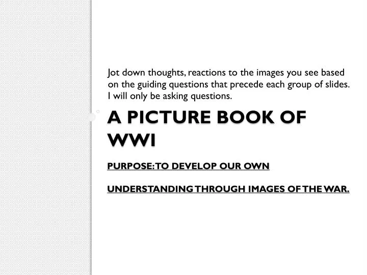 a picture book of wwi purpose to develop our own understanding through images of the war