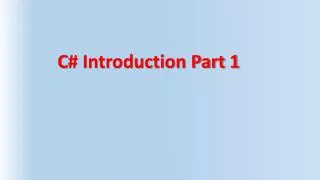 C # Introduction Part 1