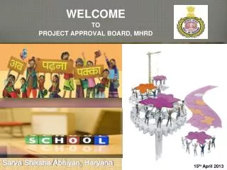 WELCOME TO PROJECT APPROVAL BOARD, MHRD