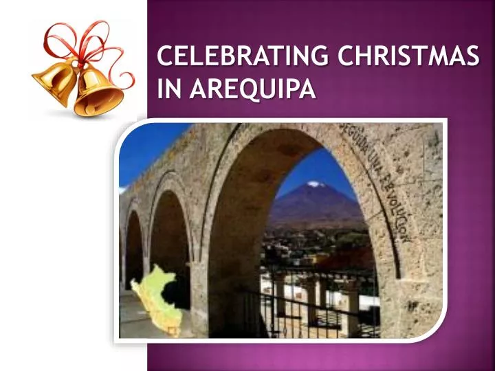 celebrating christmas in arequipa
