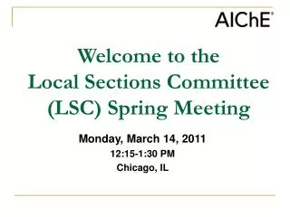 Welcome to the Local Sections Committee (LSC) Spring Meeting