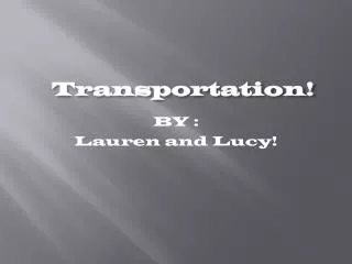 Transportation!