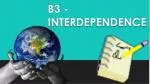 B3 -INTERDEPENDENCE - slide 1